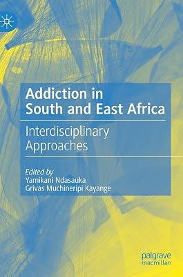 Addiction in South and East Africa: Interdisciplinary Approaches | Hardcover | Southern Africa 2
