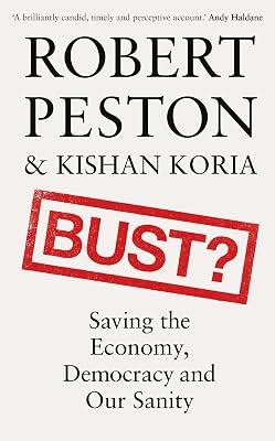Bust?: Saving the Economy, Democracy and Our Sanity by Peston, Robert | Hardcover | Prose: Non-Fiction 2
