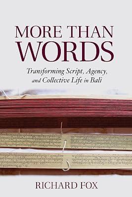 More Than Words: Transforming Script, Agency, and Collective Life in Bali by Fox, Richard | Paperback | Social & Cultural Anthropology 2