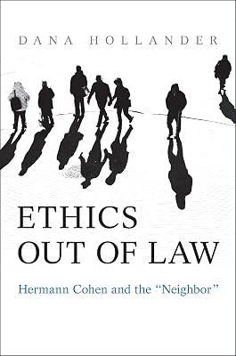 Ethics Out of Law: Hermann Cohen and the “Neighbor” by Hollander, Dana | Hardcover | Ethics & Moral Philosophy 2