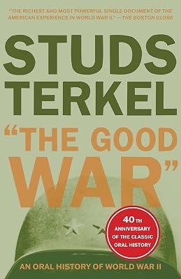 The Good War: An Oral History of World War II by Terkel, Studs | Paperback | History 2