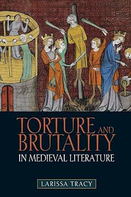 Torture and Brutality in Medieval Literature by Tracy, Larissa | Paperback | Literary Criticism 2