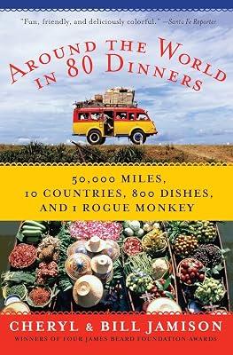 Around the World in 80 Dinners by Jamison, Bill; Jamison, Cheryl Alters | Paperback | Travel: Special Interest 2