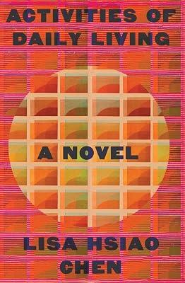 Activities of Daily Living by Chen, Lisa Hsiao | Hardcover | Fiction 2