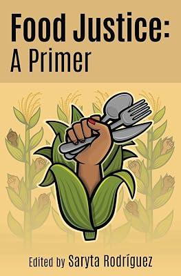 Food Justice: A Primer by Rodriguez, Saryta | Paperback | Central Government Policies 2