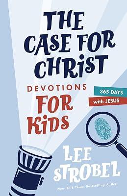 The Case for Christ Devotions for Kids by Strobel, Lee | Hardcover | Juvenile Nonfiction 2