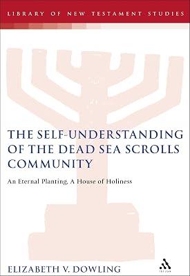 Self-Understanding of the Dead Sea Scrolls Community: An Eternal Planting, a House of Holiness by Swarup, The Rev. Dr. Paul | Hardcover | Religion 2