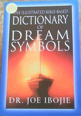 The Illustrated Bible-based Dictionary of Dream Symbols by Ibojie, Joe | Paperback | Religion 2
