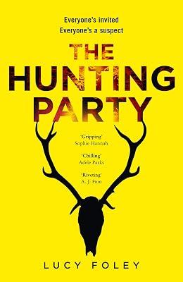 The Hunting Party: The gripping No.1 bestselling crime thriller by Foley, Lucy | Hardcover | Crime & Mystery Fiction 2