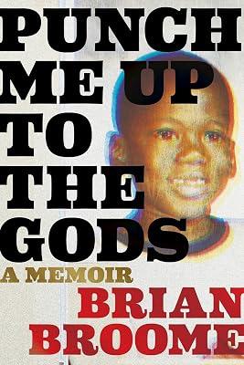 Punch Me Up To The Gods: A Memoir by Broome, Brian | Hardcover | Biography & Autobiography 2