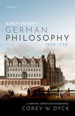 Early Modern German Philosophy (1690-1750) by Corey W. Dyck | Paperback | Western Philosophy: C 1600 To C 1900 2