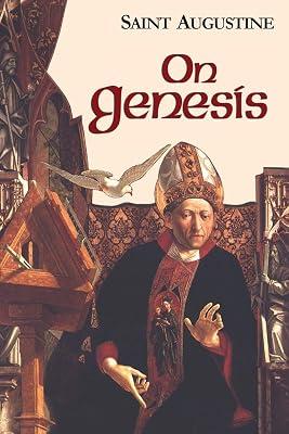 On Genesis (1): On Genesis: A Refutation Of The Manichees, The Unfinished Literal Meaning Of Genesis (Works of Saint Augustine, 13) by Augustine, Saint, Bishop of Hippo | Paperback | Religion 2