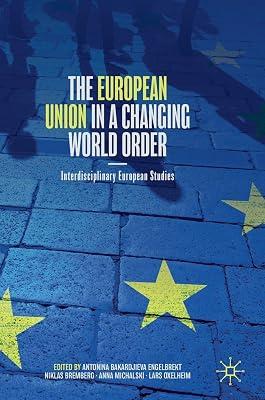 The European Union in a Changing World Order: Interdisciplinary European Studies | Hardcover | Eu (European Union) 2