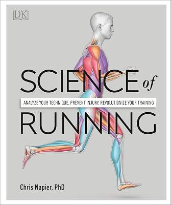 Science of Running: Analyze your Technique, Prevent Injury, Revolutionize your Training by Napier, Chris | Paperback | Sports & Recreation 2