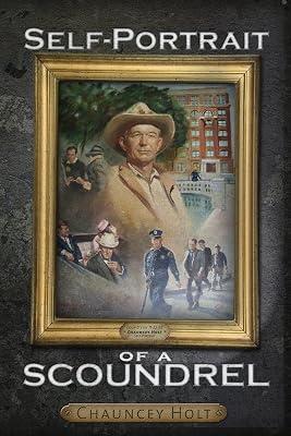 Self-Portrait of a Scoundrel by Holt, Chauncey | Paperback | Biography & Autobiography 2