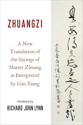 Zhuangzi: A New Translation of the Sayings of Master Zhuang as Interpreted by Guo Xiang (Translations from the Asian Classics) | Hardcover | Literary Criticism 2