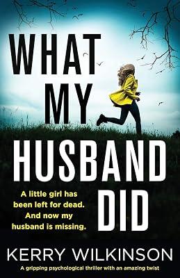 What My Husband Did: A gripping psychological thriller with an amazing twist by Wilkinson, Kerry | Paperback | Thriller 2