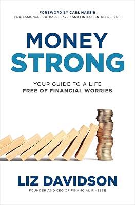 Money Strong: Your Guide to a Life Free of Financial Worries by Davidson, Liz | Hardcover | Business & Economics 2