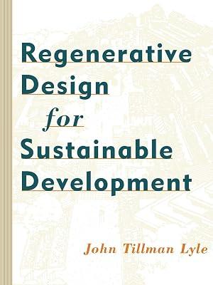 Regenerative Design for Sustainable Development (Wiley Professional) by Lyle, John Tillman | Paperback | Business & Economics 2