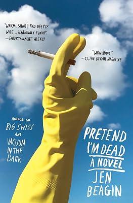 Pretend I'm Dead: A Novel by Beagin, Jen | Paperback | Fiction 2