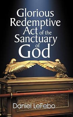Glorious Redemptive Act of the Sanctuary of God by Lefebo, Daniel | Hardcover | Biblical Studies & Exegesis 2