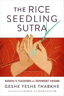 The Rice Seedling Sutra: Buddha's Teaching on Dependent Arising by Thabkhe, Geshe Yeshe | Paperback | Philosophy 2