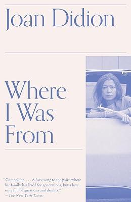Where I Was from: A Memoir (Vintage International) by Didion, Joan | Paperback | Biography & Autobiography 2