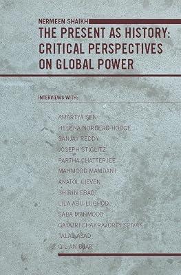 The Present as History: Critical Perspectives on Global Power by Shaikh, Nermeen | Paperback | Politics & Government 2