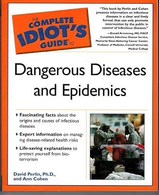 The Complete Idiot's Guide to Dangerous Diseases and Epidemics by Perlin, David S.; Cohen, Ann | Paperback | Infectious & Contagious Diseases 2