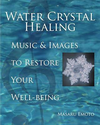 Water Crystal Healing by Emoto, Masaru | Hardcover | Body 2
