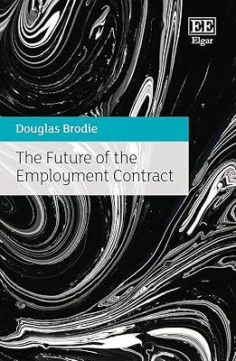 The Future of the Employment Contract by Brodie, Douglas | Hardcover | Law 2