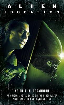 Alien - Isolation by DeCandido, Keith R. A. | Mass_Market | Fiction 2