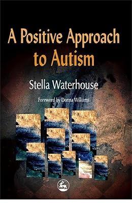 POSITIVE APPROACH TO AUTISM by Waterhouse, Stella | Paperback | Coping With Disability 2