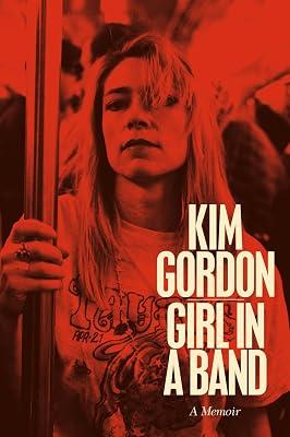 Girl in a Band by Gordon, Kim | Paperback | Autobiography: Arts & Entertainment 2