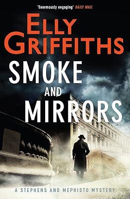 Smoke and Mirrors: Stephens and Mephisto Mystery 2 by Griffiths, Elly | Hardcover | Historical Mysteries 2