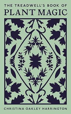 Treadwells Bk Of Plant Magic by Harrington, Christina Oakley | Paperback | Body 2