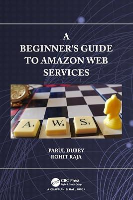 A Beginners Guide to Amazon Web Services by Raja, Rohit; Dubey, Parul | Paperback | Databases 2