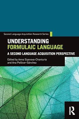 Understanding Formulaic Language: A Second Language Acquisition Perspective (Second Language Acquisition Research) | Paperback | Language Arts & Disciplines 2