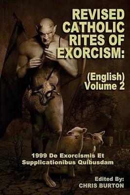 Revised Catholic Rites of Exorcism: 1999 De Exorcismis Et Supplicationibus Quibusdam by Catholic Church; Burton, Chris | Paperback | Religion 2