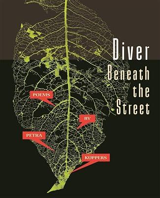 Diver Beneath the Street: Poems (Made in Michigan Writers) by Kuppers, Petra | Paperback | Poetry 2