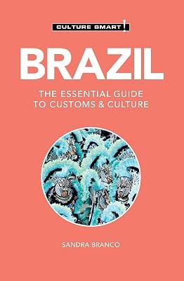 Brazil: The Essential Guide to Customs & Culture (Culture Smart!) by Branco, Sandra | Paperback | Travel 2