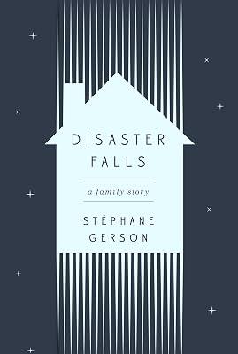 Disaster Falls: A Family Story by Gerson, Stephane | Hardcover | Biography & Autobiography 2