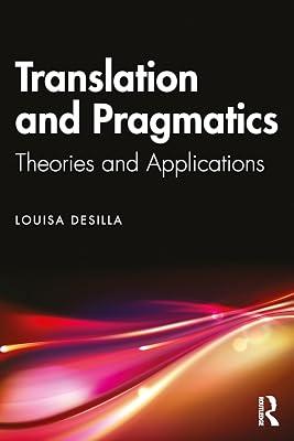 Translation and Pragmatics: Theories and Applications by Desilla, Louisa | Paperback | Language Arts & Disciplines 2