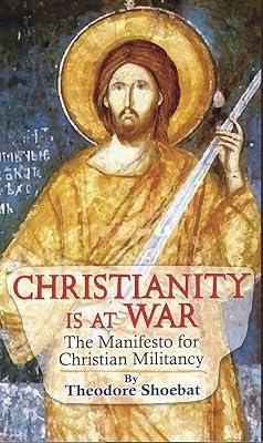 Christianity at War, the Manifesto for Christian Militancy by Shoebat, Theodore | Hardcover | Biblical Exegesis & Hermeneutics 2