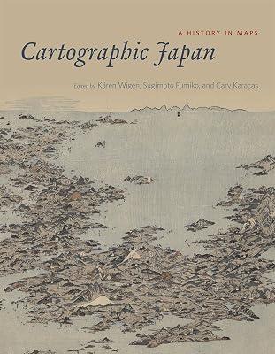 Cartographic Japan: A History in Maps | Hardcover | Asian History 2