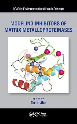 Modeling Inhibitors of Matrix Metalloproteinases (QSAR in Environmental and Health Sciences) | Hardcover | Medicinal Chemistry 2