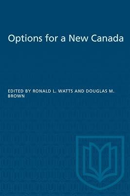 Options for a New Canada (Heritage) by Watts, Ronald L. | Paperback | Political Science 2