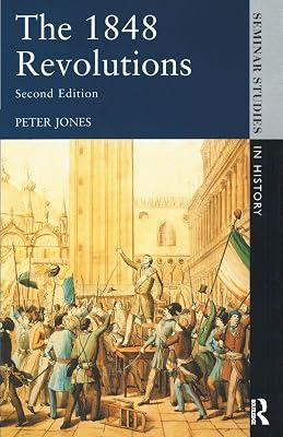 The 1848 Revolutions (Seminar Studies in History) by Jones, Peter | Paperback | History 2