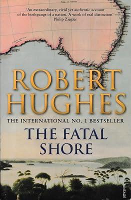 The Fatal Shore by Hughes, Robert | Paperback | Australasian & Pacific History 2