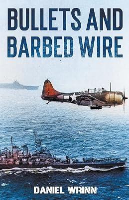 Bullets and Barbed Wire by Wrinn, Daniel | Paperback | Military History 2